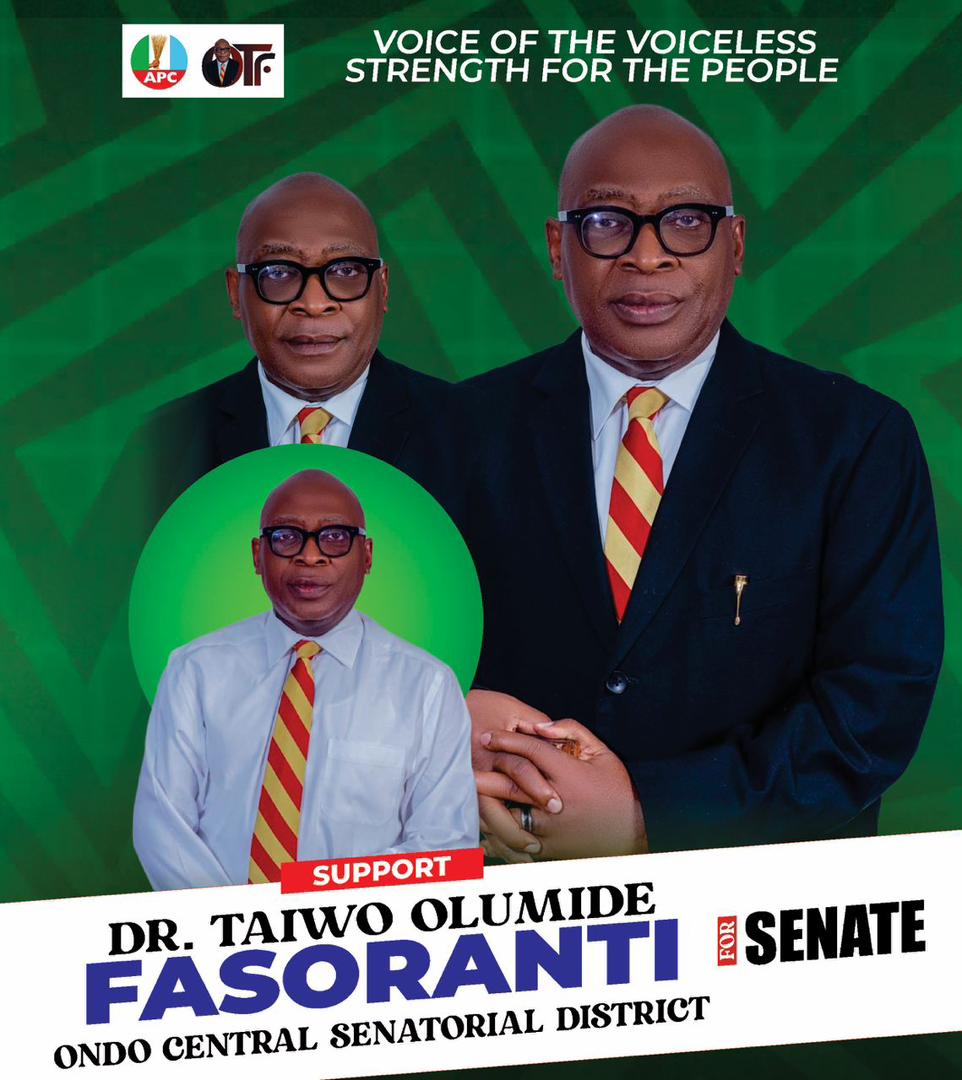 VOICE OF THE VOICELESS, STRENGTH FOR THE PEOPLE: VOTE DR. TAIWO OLUMIDE FASORANTI FOR SENATE, ONDO CENTRAL SENATORIAL DISTRICT