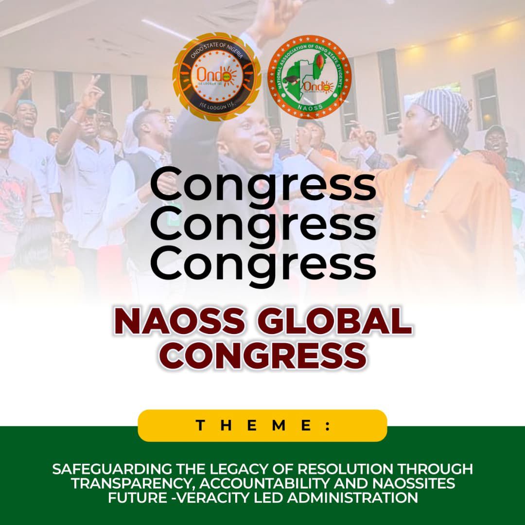 NATIONAL ASSOCIATION OF ONDO STATE STUDENTS (NAOSS GLOBAL) OFFICIAL NOTICE OF GLOBAL CONGRESS